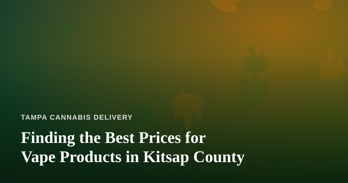 Finding the Best Prices for Vape Products in Kitsap County