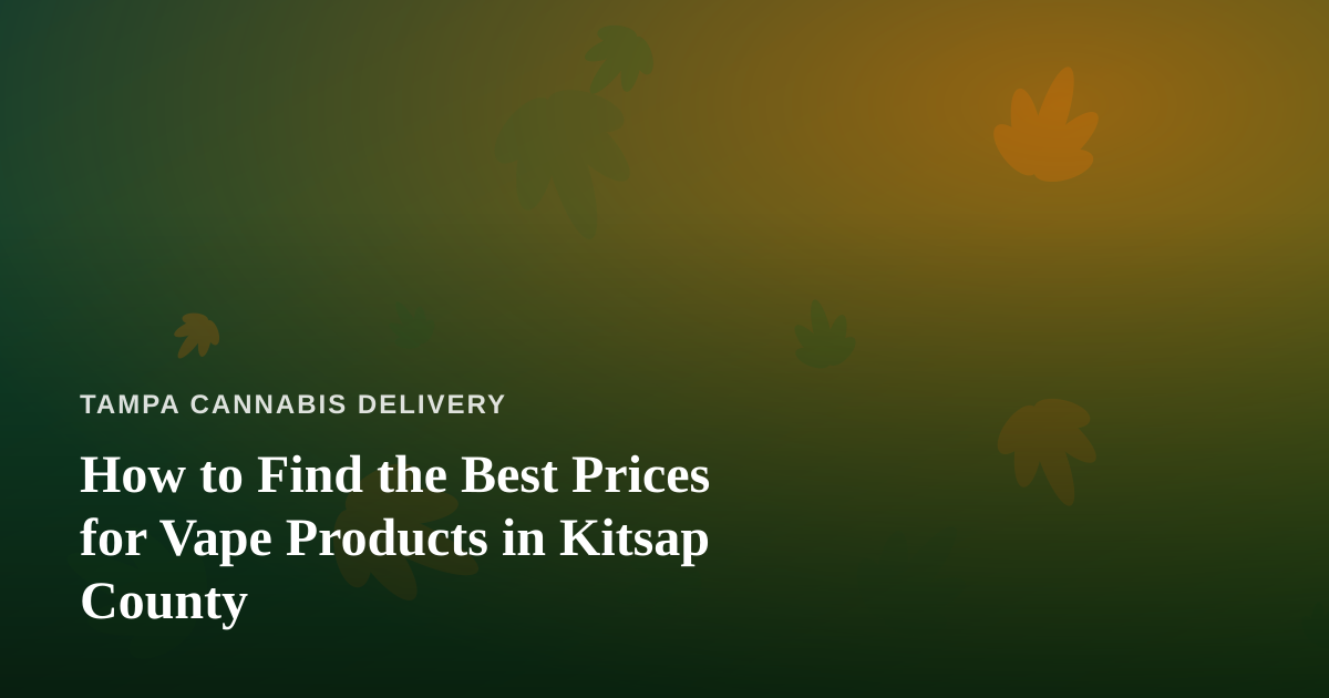 How to Find the Best Prices for Vape Products in Kitsap County